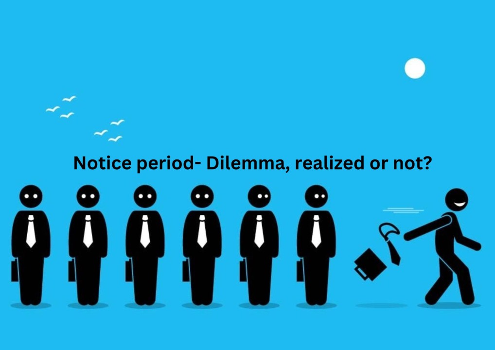 The Notice Period Dilemma